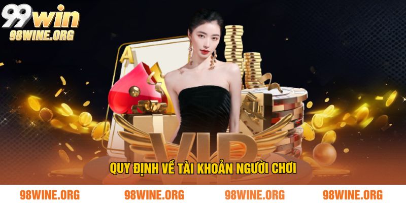 Quy định về tài khoản người chơi